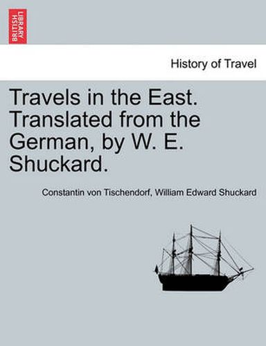 Cover image for Travels in the East. Translated from the German, by W. E. Shuckard.