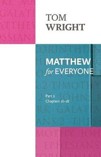 Cover image for Matthew for Everyone: Part 2: chapters 16-28