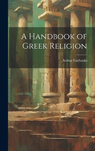 Cover image for A Handbook of Greek Religion