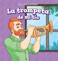 Cover image for La Trompeta de Mi Tio (My Uncle's Trumpet)