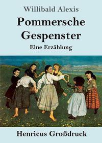 Cover image for Pommersche Gespenster (Grossdruck): Eine Erzahlung