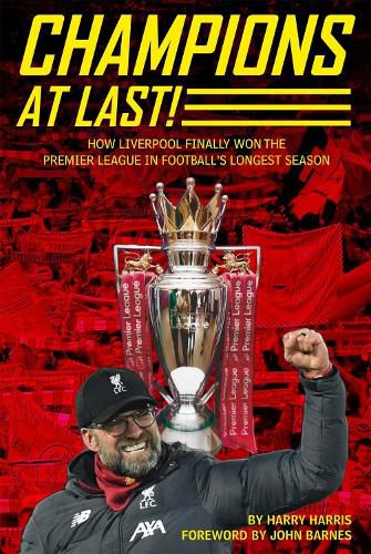 Cover image for Champions At Last!: How Liverpool Finally Won The Premier League in Footballs Longest Season