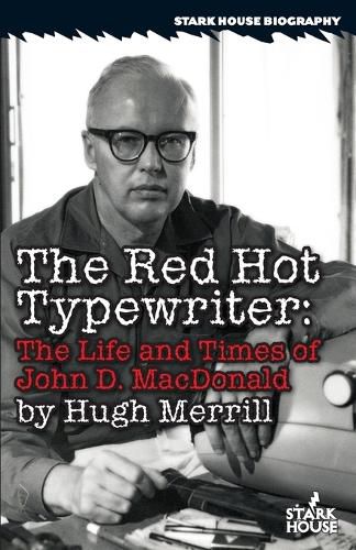 Cover image for The Red Hot Typewriter: The Life and Times of John D. MacDonald