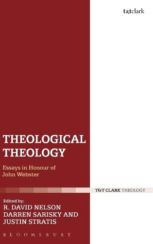 Cover image for Theological Theology: Essays in Honour of John Webster