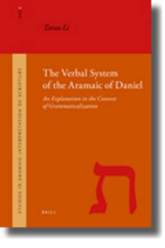 Cover image for The Verbal System of the Aramaic of Daniel: An Explanation in the Context of Grammaticalization