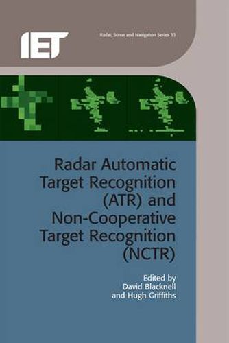 Radar Automatic Target Recognition (ATR) and Non-Cooperative Target Recognition (NCTR)