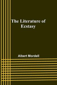 Cover image for The Literature of Ecstasy