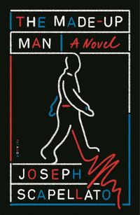 Cover image for The Made-Up Man: A Novel