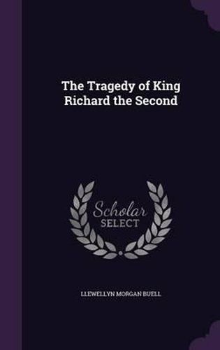 Cover image for The Tragedy of King Richard the Second