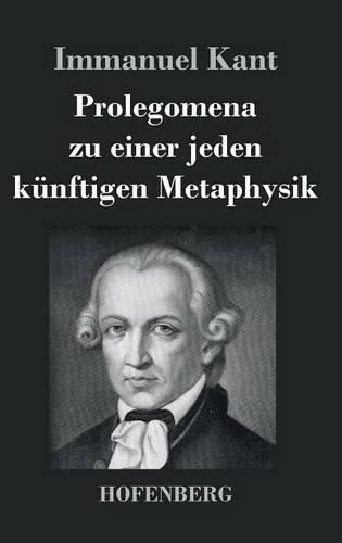 Cover image for Prolegomena zu einer jeden kunftigen Metaphysik