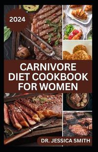 Cover image for Carnivore Diet Cookbook for Women