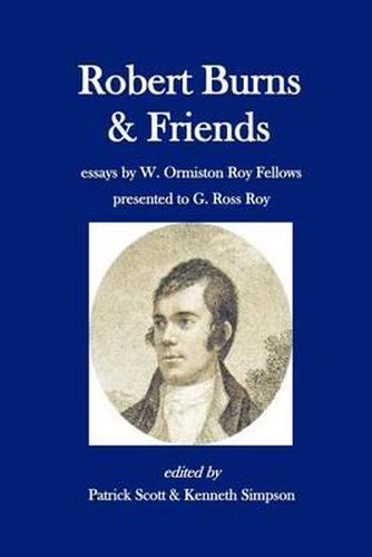 Cover image for Robert Burns and Friends: essays by W. Ormiston Roy Fellows presented to G. Ross Roy