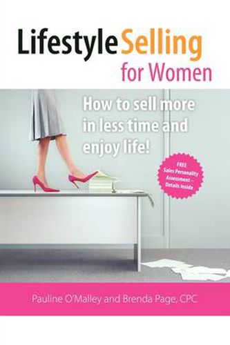 Cover image for Lifestyle Selling for Women: Make the Money You Deserve and Have the Time to Enjoy Life!