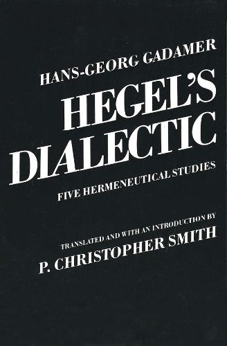 Cover image for Hegel's Dialectic: Five Hermeneutical Studies