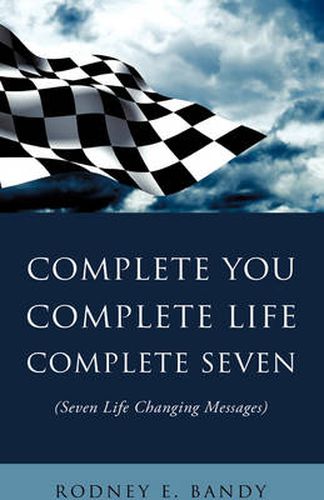 Cover image for Complete You. Complete Life. Complete Seven .