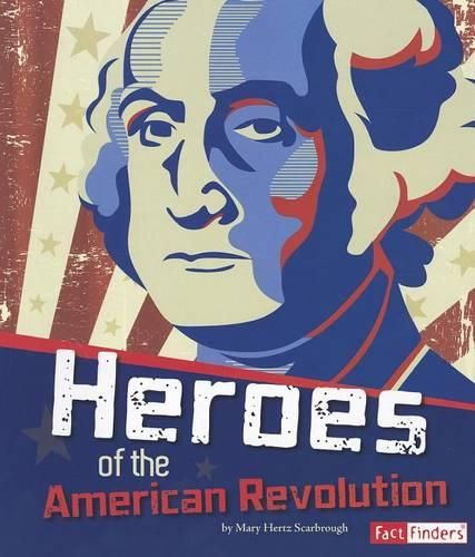 Heroes of the American Revolution