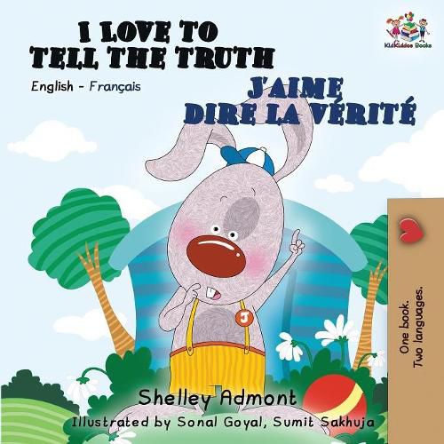 I Love to Tell the Truth J'aime dire la verite: English French Bilingual Book