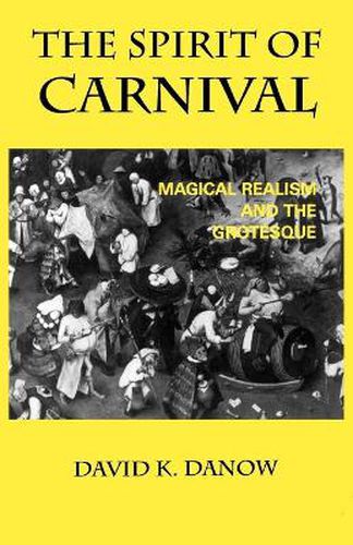 Cover image for The Spirit of Carnival: Magical Realism and the Grotesque