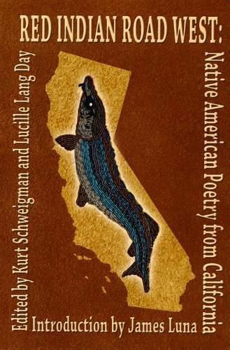 Cover image for Red Indian Road West: Native American Poetry from California