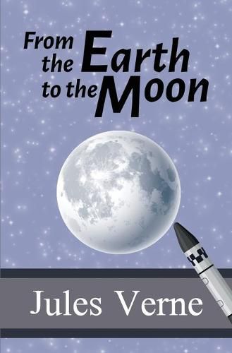 Cover image for From the Earth to the Moon