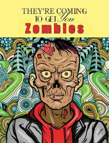 Cover image for Zombies, They're Coming To Get You: Adult Coloring Book