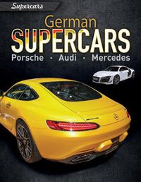 Cover image for German Supercars: Porsche, Audi, Mercedes