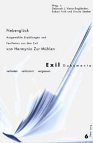 Cover image for Nebenglueck: Ausgewaehlte Erzaehlungen Und Feuilletons Aus Dem Exil