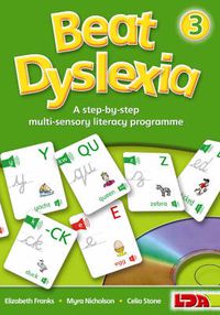 Cover image for Beat Dyslexia: A Step-by-step Multi-sensory Literacy Programme