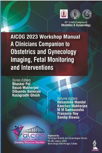 Cover image for AICOG 2023 Workshop Manual: A Clinicians Companion to Obstetrics and Gynecology Imaging, Fetal Monitoring and Interventions