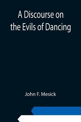 Cover image for A Discourse on the Evils of Dancing