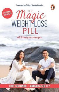 Cover image for The Magic Weight-Loss Pill: 62 Lifestyle Changes