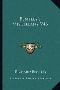 Cover image for Bentley's Miscellany V46