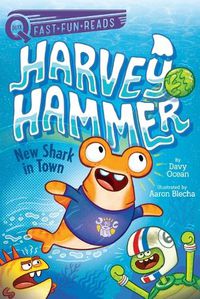 Cover image for New Shark in Town: Harvey Hammer 1