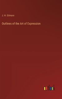 Cover image for Outlines of the Art of Expression