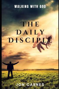Cover image for The Daily Disciple: Walking With God