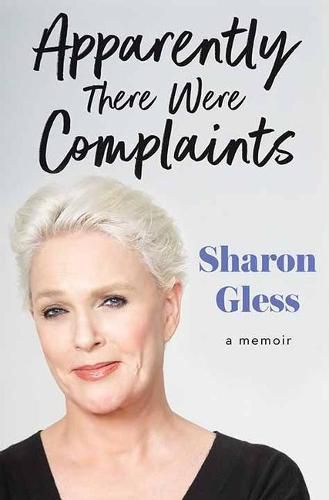 Apparently There Were Complaints: A Memoir