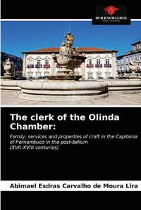 Cover image for The clerk of the Olinda Chamber