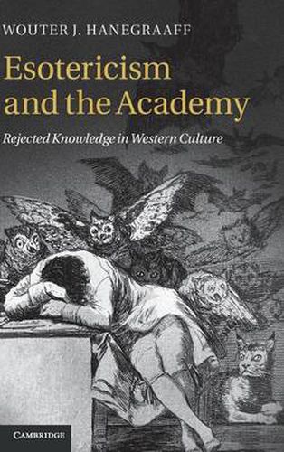 Cover image for Esotericism and the Academy: Rejected Knowledge in Western Culture