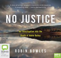 Cover image for No Justice: An Investigation into the Death of Adele Bailey