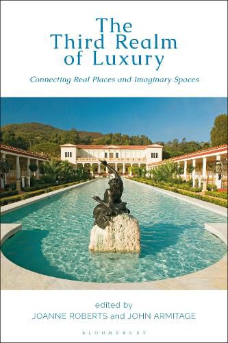 Cover image for The Third Realm of Luxury: Connecting Real Places and Imaginary Spaces
