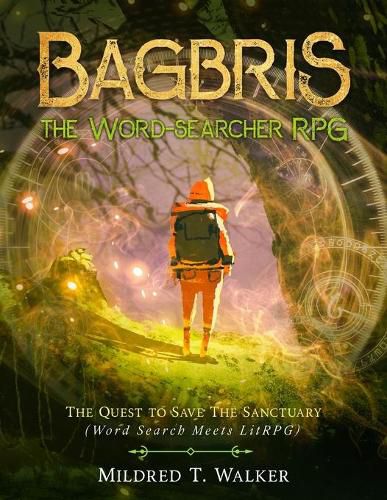 Cover image for Bagbris the Word-searcher RPG: The Quest to Save The Sanctuary (Word Search Meets LitRPG)