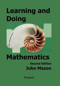 Cover image for Learning and Doing Mathematics: Using Polya's Problem-solving Methods for Learning and Teaching