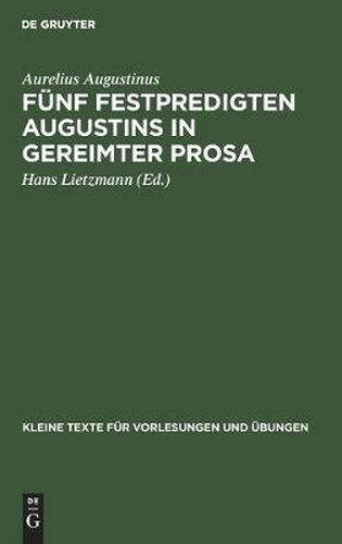 Funf Festpredigten Augustins in Gereimter Prosa