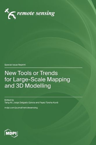 Cover image for New Tools or Trends for Large-Scale Mapping and 3D Modelling