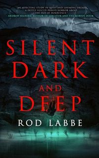 Cover image for Silent, Dark, and Deep