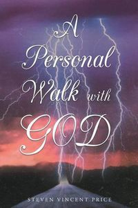 Cover image for A Personal Walk With God