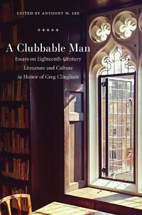 Cover image for Clubbable Man: Essays on Eighteenth-Century Literature and Culture