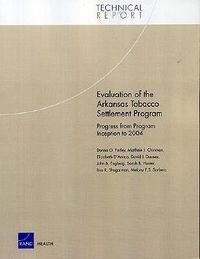 Cover image for Evaluation of the Arkansas Tobacco Settlement Program: Progress from Program Inception to 2004