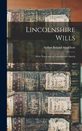 Cover image for Lincolnshire Wills