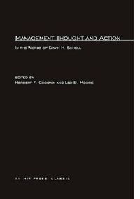 Cover image for Management Thought and Action: in the Words of Erwin H. Schell